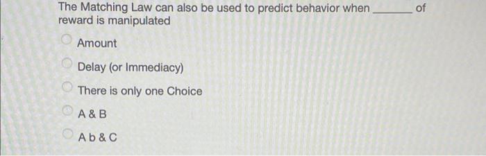 Solved of The Matching Law can also be used to predict | Chegg.com