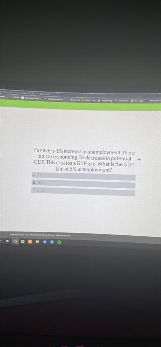 Solved + For every 1% increase in unemployment, there is a | Chegg.com