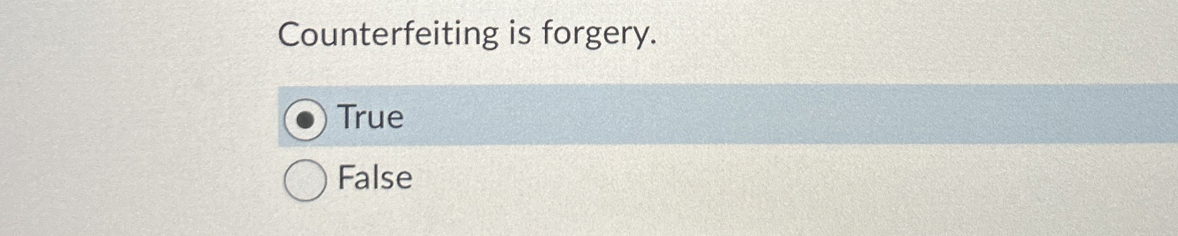 Solved Counterfeiting is forgery. ﻿True ﻿False | Chegg.com