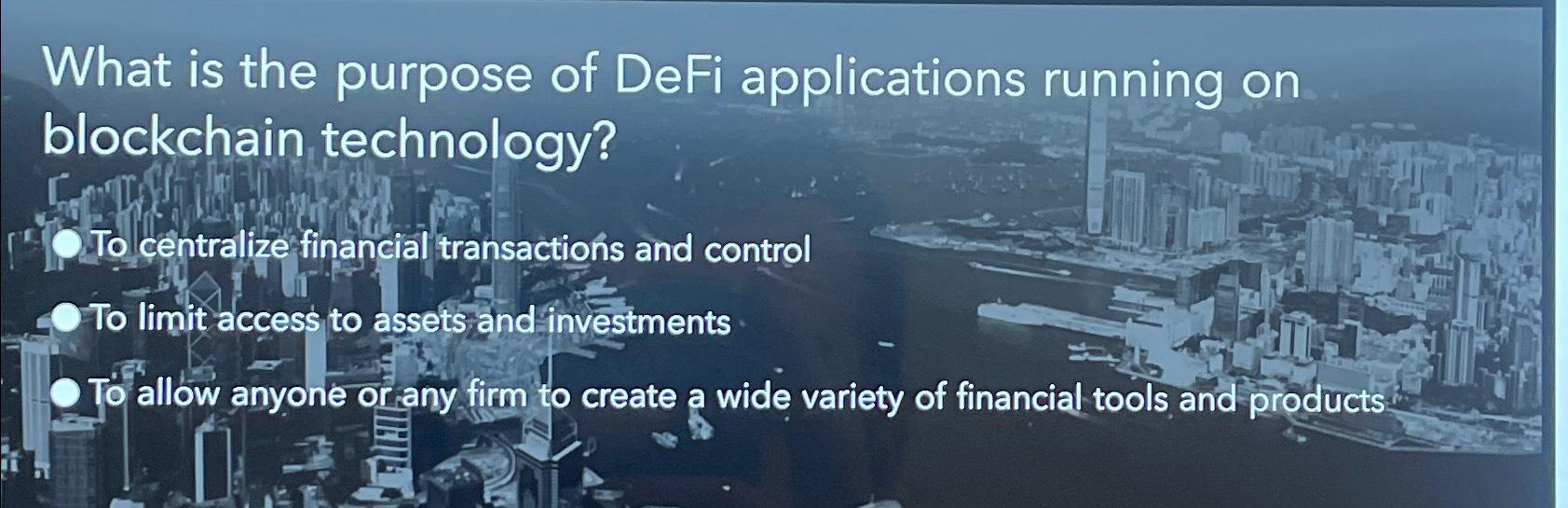 Solved What is the purpose of DeFi applications running on | Chegg.com