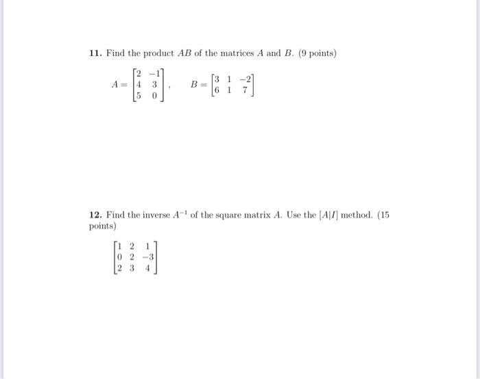 Solved 11. Find the product AB of the matrices A and B. (9 | Chegg.com