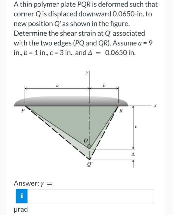 Solved A thin polymer plate PQR is deformed such that corner | Chegg.com