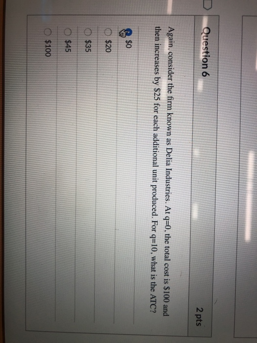 Solved Question 6 2 pts Again, consider the firm known as | Chegg.com