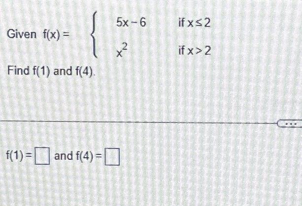 Solved Given \\( f(x)=\\left\\{\\begin{array}{ll}5 x-6 & | Chegg.com