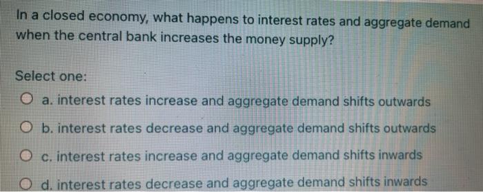 Solved In a closed economy, what happens to interest rates | Chegg.com