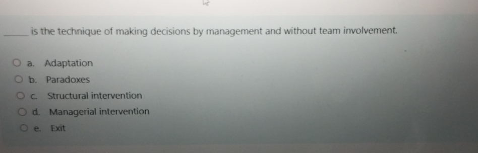 Solved is the technique of making decisions by management | Chegg.com