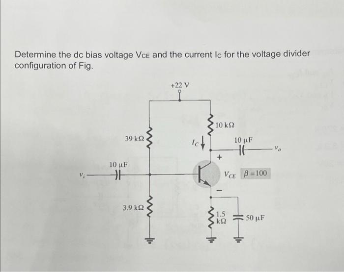 Solved Determine the dc bias voltage VCE and the current Icc | Chegg.com