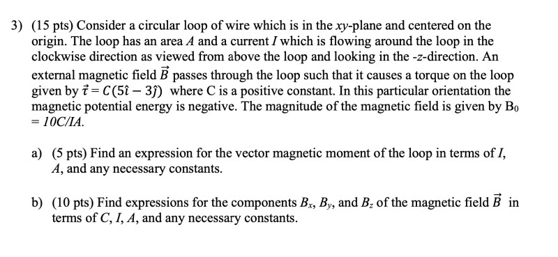 Solved 3) (15 pts) Consider a circular loop of wire which is | Chegg.com