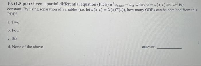 Solved 10. (1.5 pts) Given a partial differential equation | Chegg.com