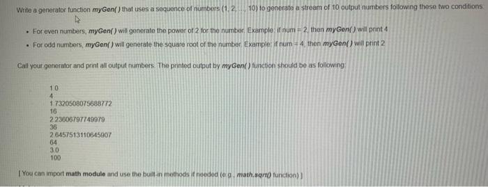 Write a generator function myGen() that uses a sequence of numbers (1,2, , 10) to generate a stream of 10 output numbers foll