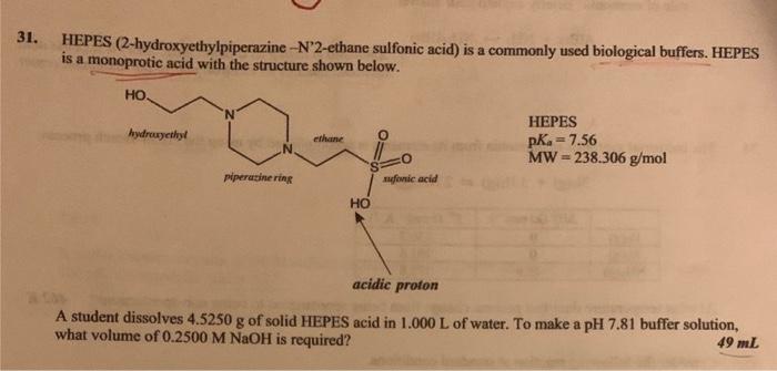 Solved 31. HEPES (2-hydroxyethylpiperazine -N°2-ethane | Chegg.com