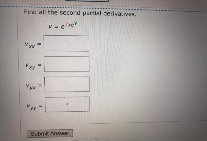 Solved Find All The Second Partial Derivatives V Exey Vxx