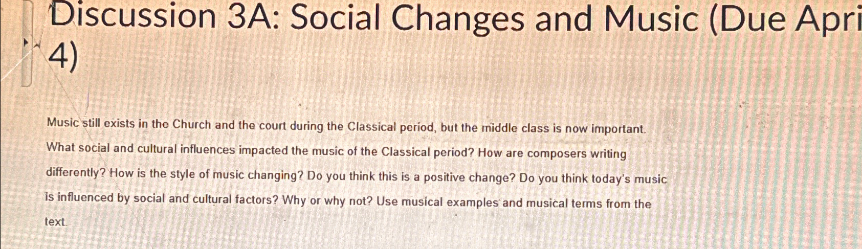 Solved Discussion 3A: Social Changes and Music (Due | Chegg.com