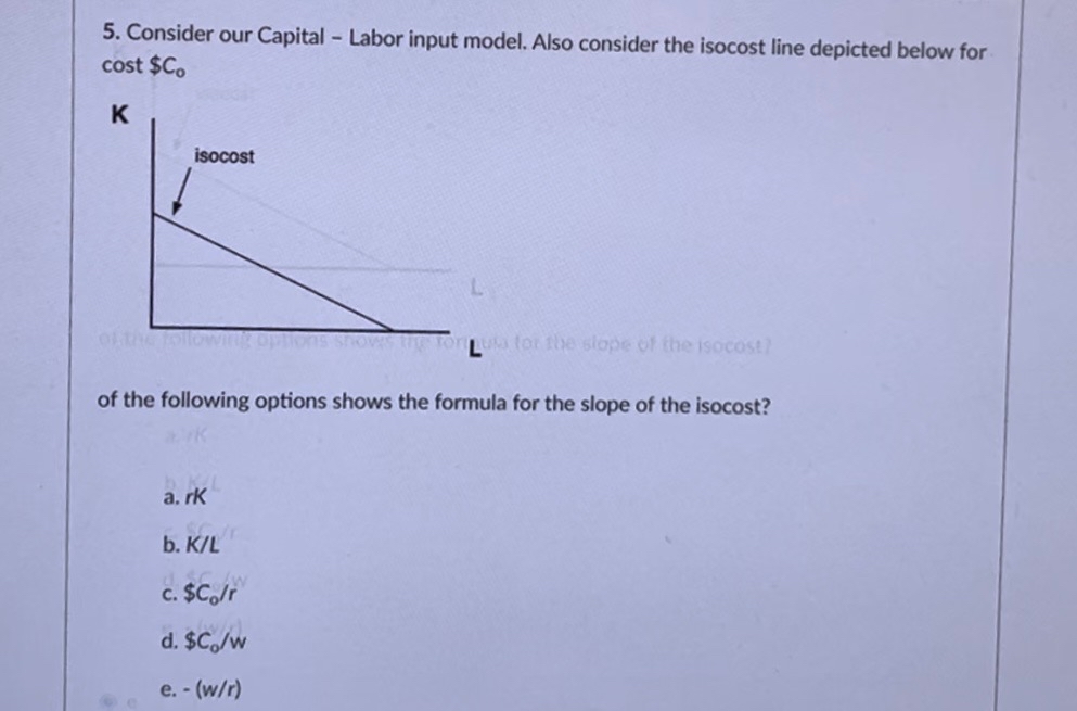 Solved Consider our Capital - ﻿Labor input model. Also | Chegg.com
