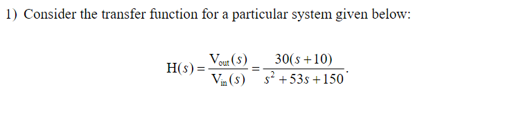 Solved Consider the transfer function for a particular | Chegg.com