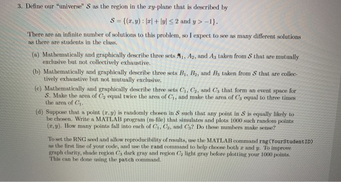 3. Define our universe S as the region in the xy-plane that is described by S = {(2,y) (x+|+ y< 2 and y> -1}. There are an