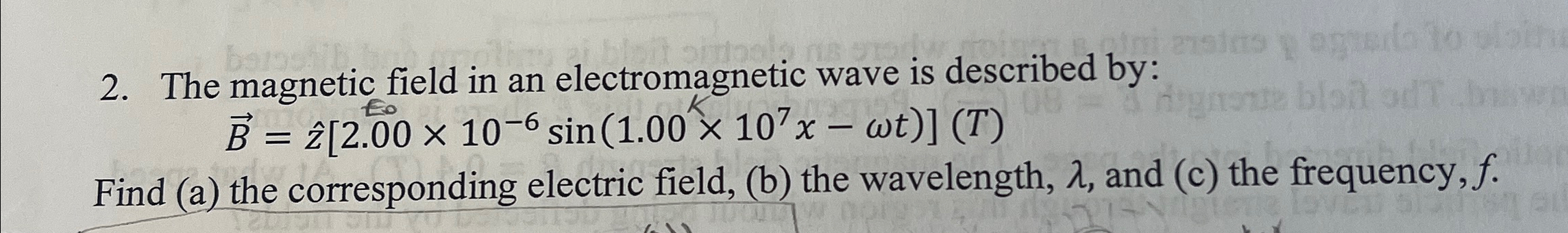 Solved The magnetic field in an electromagnetic wave is | Chegg.com