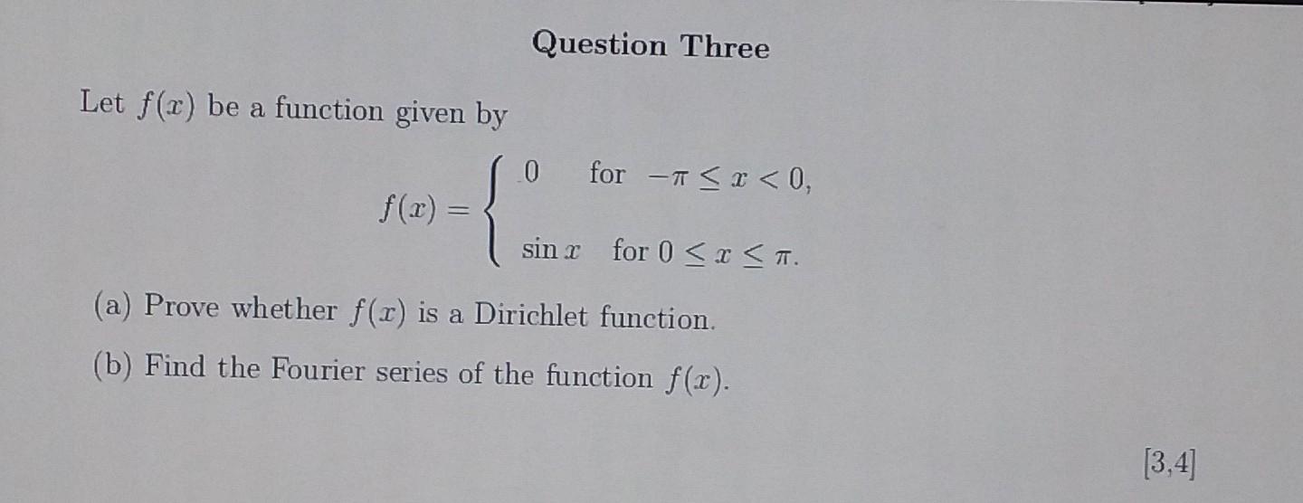 Solved Question Three Let F R Be A Function Given By 0 For