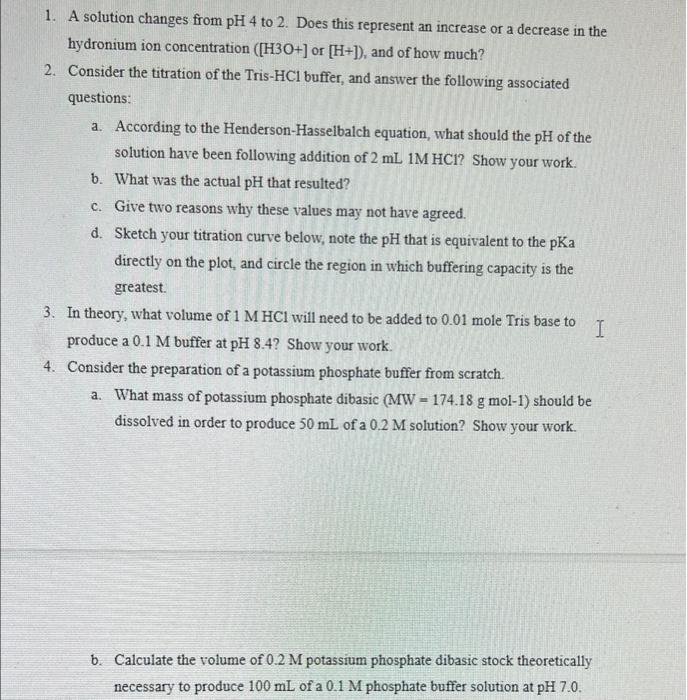 Solved 1. A solution changes from pH 4 to 2. Does this | Chegg.com