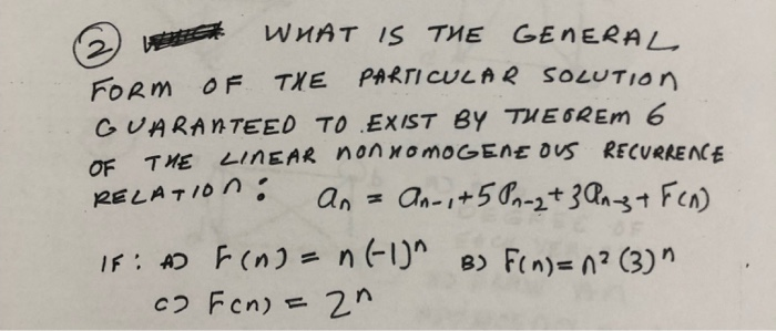 Solved @ WHAT IS THE GENERAL FORM OF THE PARTICULAR SOLUTION | Chegg.com