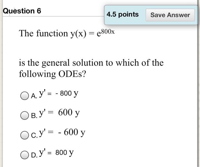 Solved Question 6 4.5 points Save Answer The function y(x) = | Chegg.com