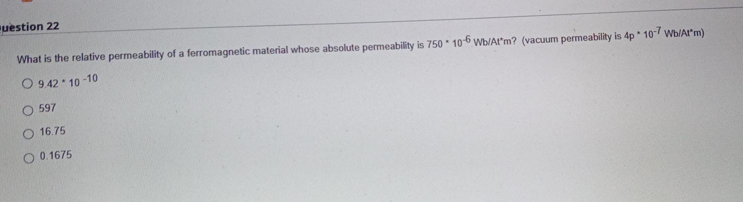 Solved uestion 22 What is the relative permeability of a | Chegg.com