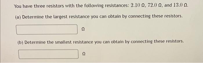 Solved You Have Three Resistors With The Following | Chegg.com