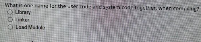 Solved What is one name for the user code and system code | Chegg.com