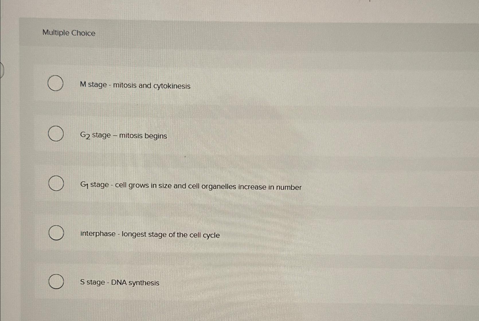 Solved Multiple ChoiceM stage - ﻿mitosis and cytokinesisG2 | Chegg.com