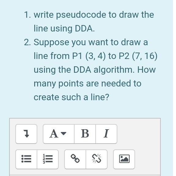 Solved 1. write pseudocode to draw the line using DDA. 2. | Chegg.com