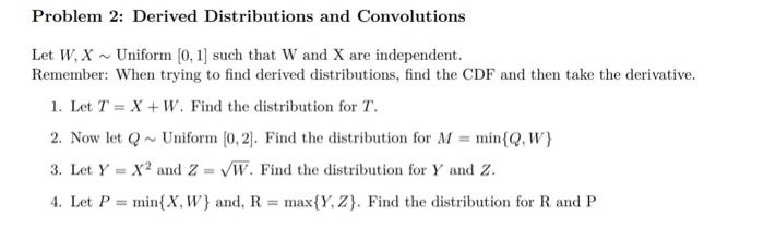 Solved Problem 2: Derived Distributions and Convolutions Let | Chegg.com