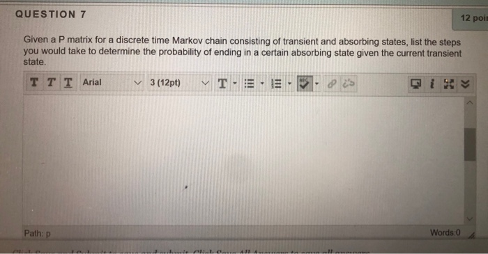 Solved QUESTION 7 12 poi Given a P matrix for a discrete | Chegg.com