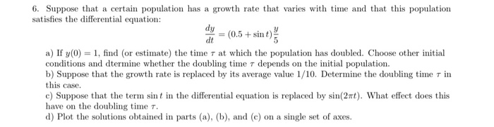 Solved 6. Suppose That A Certain Population Has A Growth | Chegg.com