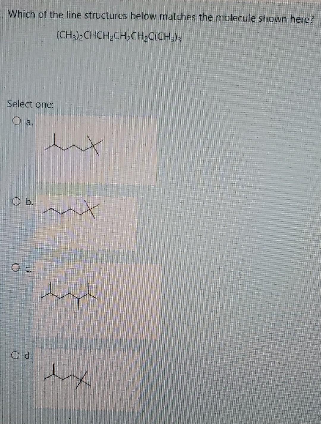 Which of the line structures below matches the molecule shown here?
\[
\left(\mathrm{CH}_{3}\right)_{2} \mathrm{CHCH}_{2} \ma