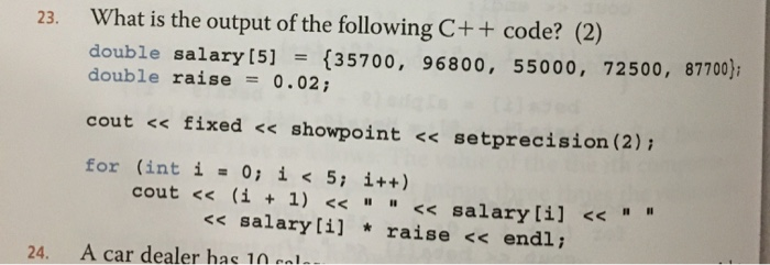 Solved What is the output of the following C+ + code? (2) | Chegg.com