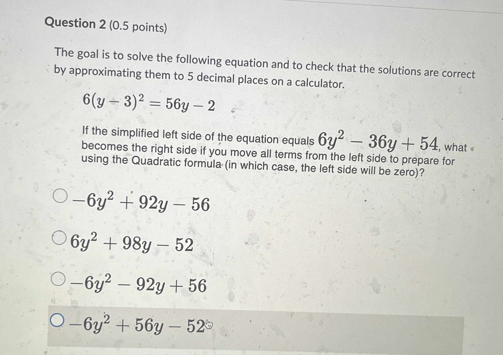 Solved Question 2 ( 0.5 ﻿points)The goal is to solve the | Chegg.com