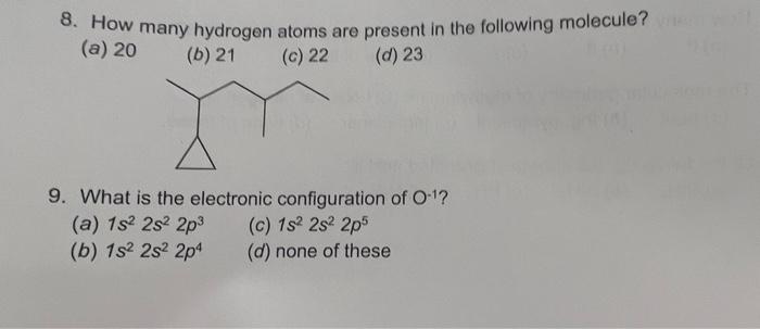 Solved 8. How many hydrogen atoms are present in the | Chegg.com