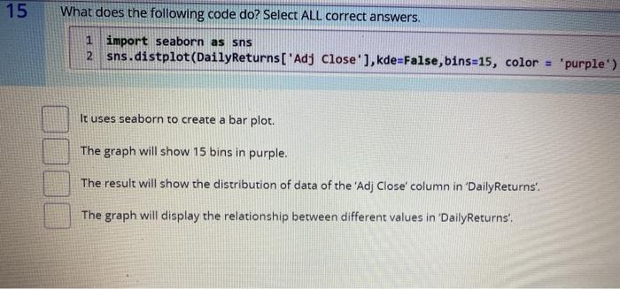 Solved 15 What does the following code do? Select ALL | Chegg.com