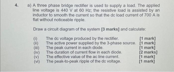 Solved a) A three phase bridge rectifier is used to supply a | Chegg.com