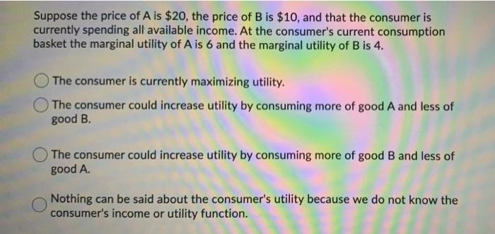 Solved Suppose The Price Of A Is $20, The Price Of B Is $10, | Chegg.com