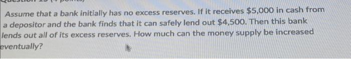 Solved Assume That A Bank Initially Has No Excess Reserves. | Chegg.com