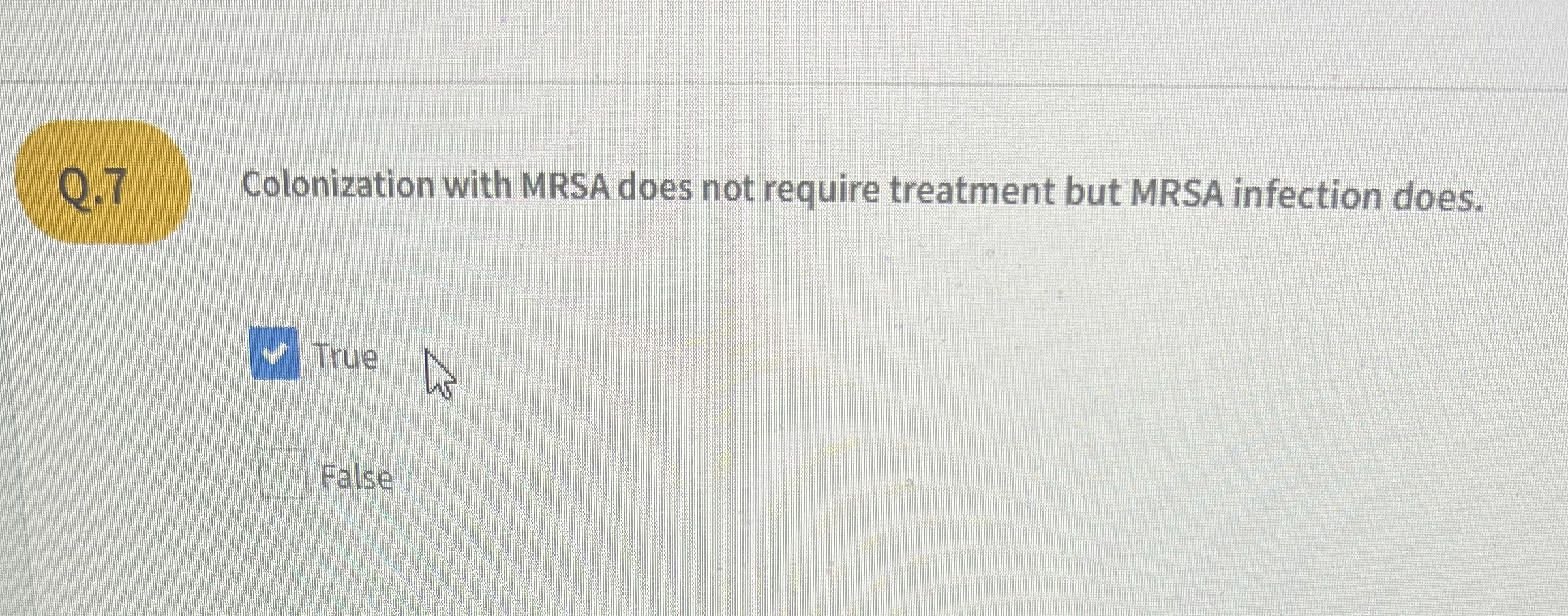 Solved Q. 7Colonization with MRSA does not require treatment | Chegg.com