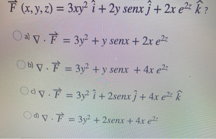 Solved X Y Z 3xy2 I 2y Senx ſ 2x E22 A Ay Chegg Com