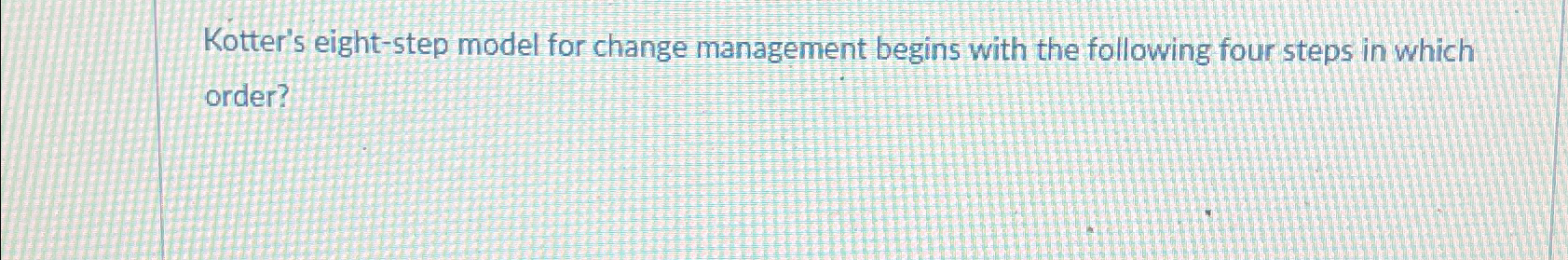 four steps of kotter's 8 step model