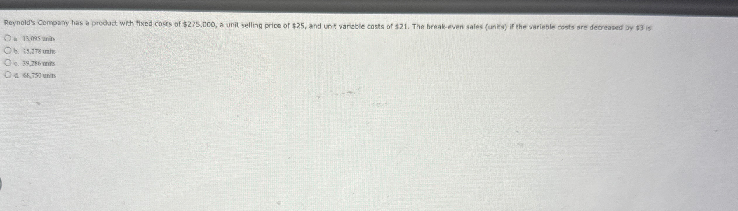 Solved a. 13,095 ﻿unitsb. 15,278 ﻿unitsc. 39,286 | Chegg.com