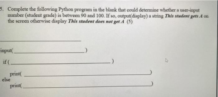 Solved 5. Complete the following Python program in the blank | Chegg.com