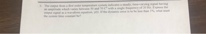 Solved 1- The output from a first order temperature system | Chegg.com