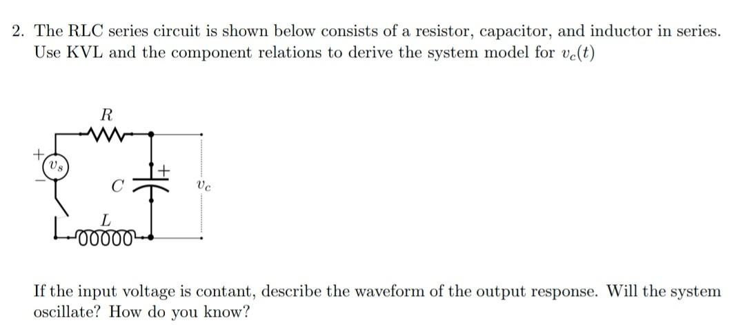 Solved 2. The RLC series circuit is shown below consists of | Chegg.com