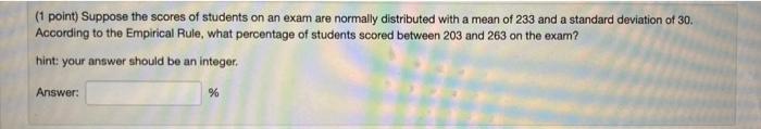 Solved (1 Point) Suppose The Scores Of Students On An Exam | Chegg.com