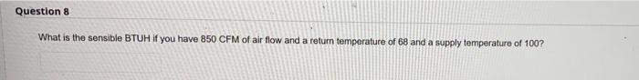 Solved What is the sensible BTUH if you have 850 CFM of air | Chegg.com